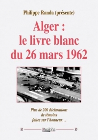 Alger : le livre blanc du 26 mars 1962