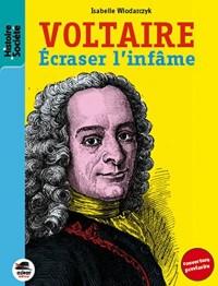 Voltaire, écraser l'infâme