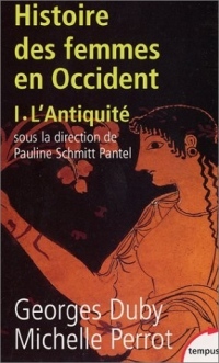 Histoire des femmes en Occident, tome 1 : L'Antiquité