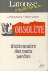 L'obsolète , dictionnaire des mots perdus