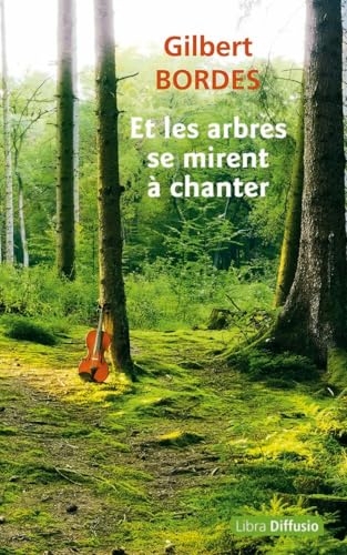 Et les arbres se mirent à chanter