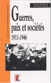 Guerres, paix et sociétés, 1911-1946
