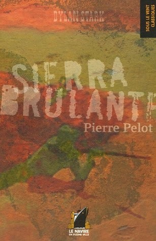 Dylan Stark, Tome 1 : Sierra Brûlante