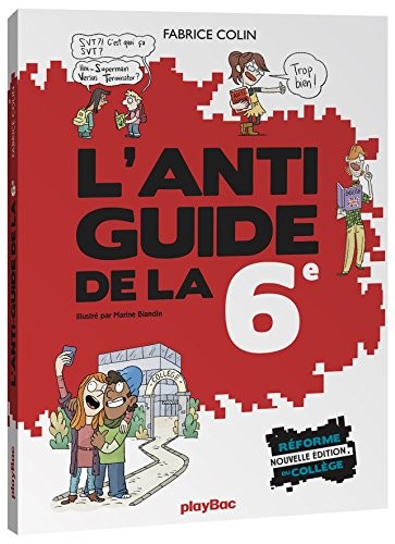 Fabrice Colin - L'anti-guide de la sixième - Édition 2016