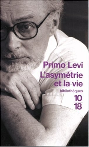 L'asymétrie et la vie : Articles et essais 1955-1987