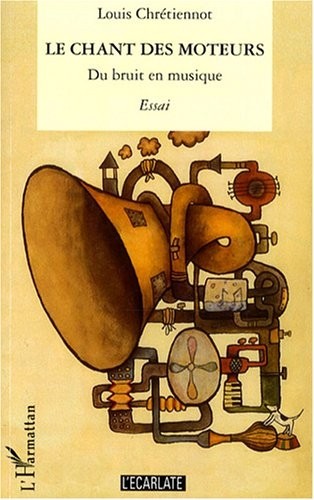 Le chant des moteurs : Du bruit en musique