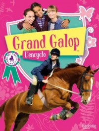 La grande encyclopédie de grand galop
