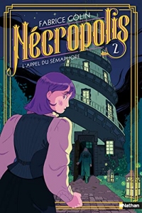 Nécropolis - L'appel du sémaphore - Tome 2 - Roman dès 10 ans