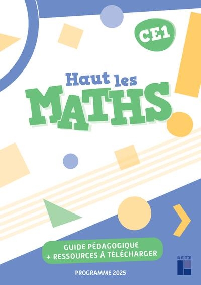 Haut les maths Guide pédagogique CE1 + ressources à télécharger Programmes 2025