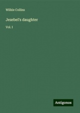 Jezebel's daughter: Vol. I