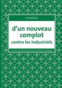 D'un nouveau complot contre les industriels