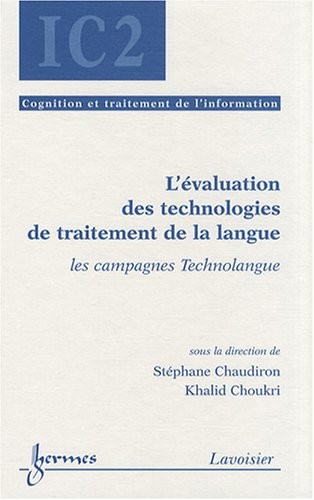 L'évaluation des technologies de traitement de la langue : Les campagnes Technolangue