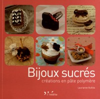 Bijoux sucrés - Créations en pâte polymère