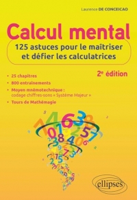 Calcul mental: 125 astuces pour le maîtriser et défier les calculatrices