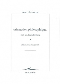 Orientation philosophique: Essai de déconstruction