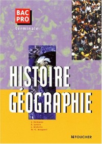 HISTOIRE GEOGRAPHIE TERM.BAC PRO TERTIAIRES (Ancienne Edition)