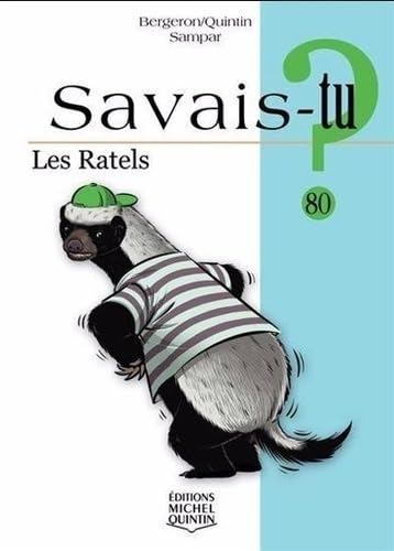 Savais-tu ? les ratels (noir et blanc)
