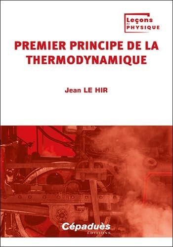 Premier principe de la thermodynamique. Tome 1