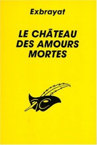 Le Château des amours mortes