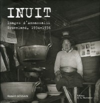 Inuit : Images d'Ammassalik, Groenland, 1934-1936