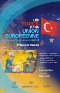 Les turcs dans l'Union Européenne : Réflexions sur la prééminence du droit