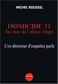 Homicide 31 : Au coeur de l'affaire Alègre, l'ex-directeur d'enquêtes parle