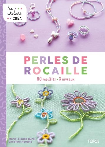 Perles de rocaille: 80 modèles. 3 niveaux