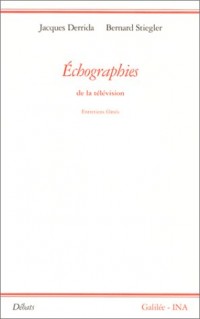 ECHOGRAPHIES DE LA TELEVISION. : Entretiens filmés