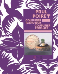 Paul Poiret, couturier-parfumeur