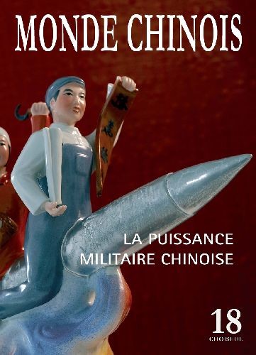 Monde chinois, N° 18, été 2009 : La puissance militaire chinoise