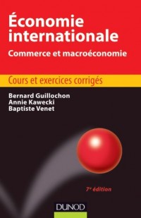 Économie internationale - 7e édition - Commerce et macroéconomie