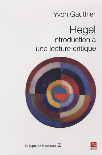 Hegel : Introduction à une lecture critique