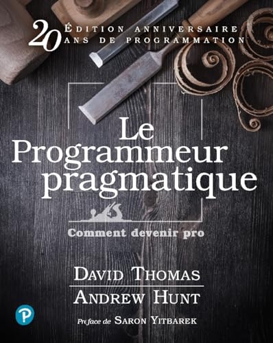 Le Programmeur pragmatique: Comment devenir pro