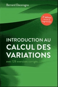 Introduction au calcul des variations: Avec 128 exercices corrigés