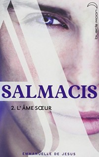 Salmacis - Tome 2 - L'âme soeur