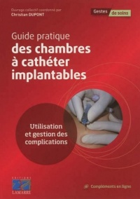 Guide pratique des chambres à cathéter implantables: Utilisation et gestion des implications