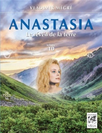 Anastasia, Tome 10 : Le réveil de la terre