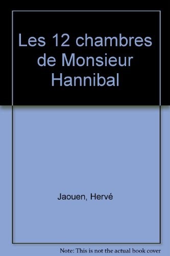 Les 12 chambres de Monsieur Hannibal