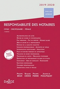 Responsabilité des notaires 2019/2020 - Civile . Disciplinaire . Pénale - 3e éd.: Civile . Disciplinaire . Pénale