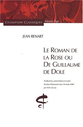 Le Roman de la Rose ou De Guillaume de Dole