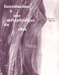 Introduction à une métaphysique du rêve