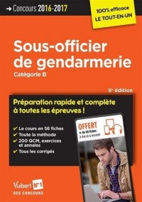 Concours Sous-officier de gendarmerie - Préparation rapide et complète à toutes les épreuves - Catégorie B - Concours 2016-2017