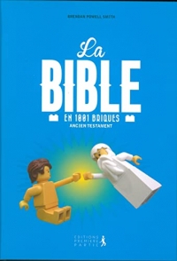 La Bible en 1 001 briques : Ancien Testament