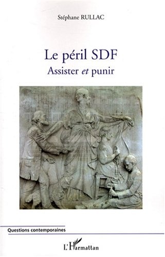 Le péril SDF : Assister et punir