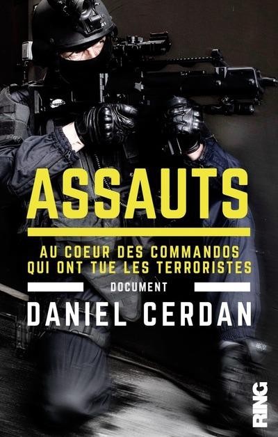 Assauts - Au coeur des commandos qui ont abattu les terroristes