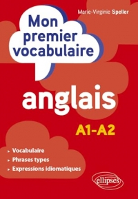 Le vocabulaire indispensable en anglais: A1-a2