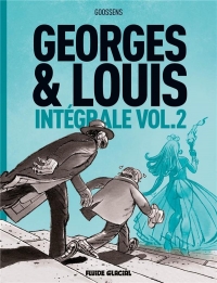 Georges et Louis - Intégrale volume 02: Intégrale volume 02
