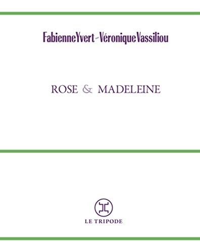 Rose et Madeleine