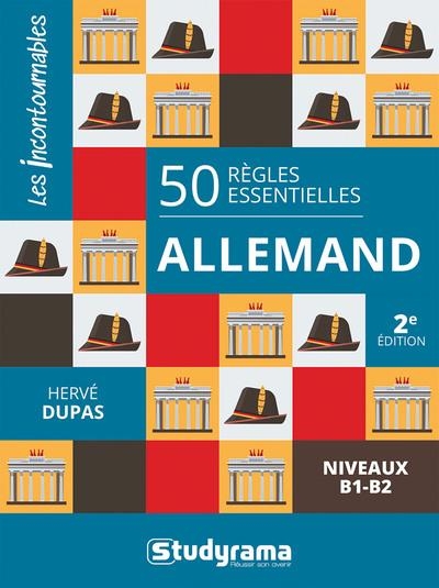 50 règles essentielles – allemand: Niveaux B1-B2