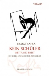 Kein Schüler weit und breit (Prager Ausgabe): Ein Kafka-Lesebuch für die Schule